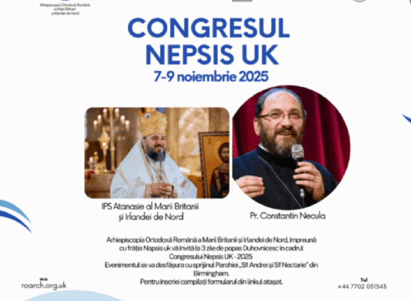 Părintele Constantin Necula, invitat special la Congresul Nepsis UK 2025 din Birmingham. Programul evenimentului