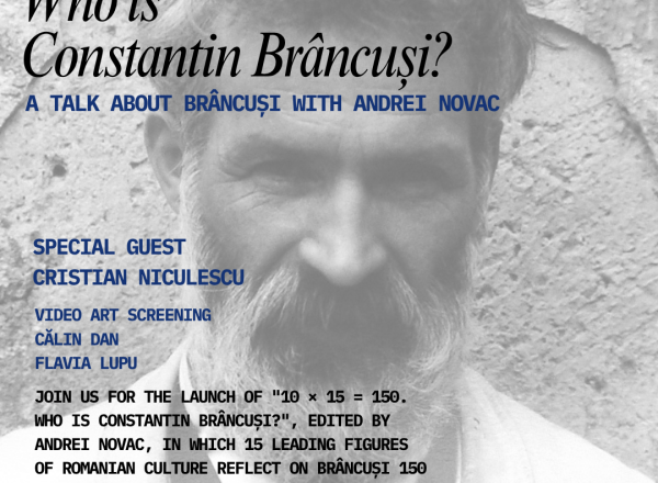 „10 × 15 = 150. Cine este Constantin Brâncuși?” – eveniment dedicat marelui sculptor român, la Londra