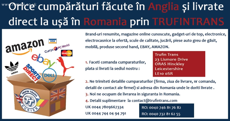 Orice cumpărături făcute în Anglia și livrate direct la ușă in Romania